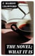 The Novel; what it is