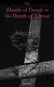 The Death of Death in the Death of Christ - Polemical Religious Book