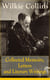 Collected Memoirs, Letters and Literary Writings of Wilkie Collins - Non-Fiction Works from the English novelist, known for his mystery novels The Woman in White, No Name, Armadale, The Moonstone (Featuring A Biography)