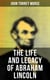 The Life and Legacy of Abraham Lincoln