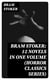 BRAM STOKER: 12 Novels in One Volume (Horror Classics Series) - Dracula, The Mystery of the Sea, The Jewel of Seven Stars, The Snake's Pass, The Lady of the Shroud, The Lair of the White Worm, The Man & The Watter's Mou'