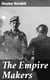 The Empire Makers - A Romance of Adventure and War in South Africa