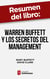 Resumen del libro "Warren Buffett y los secretos del Management" de Mary Buffett - Filosofía empresarial de uno de los inversores más admirados del mundo