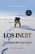 Los Inuit - Cazadores del Gran Norte