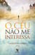O céu não me interessa