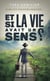 Et si la vie avait un sens ?