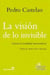 La visión de lo invisible - Contra la banalidad intrascendente
