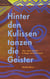 Hinter den Kulissen tanzen die Geister - über Geld, Glaube und Magie auf Afrikanisch