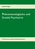 Phänomenologische und Soziale Psychiatrie - Präliminarien zu einem Dissertationsversuch