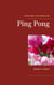 Ping Pong - Immer weiter