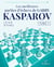 Les meilleures parties d'échecs de Garry Kasparov, tome 1
