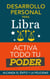Desarrollo personal para Libra: Activa todo tu Poder - Zodiaco Libra: alcanza el éxito y la felicidad. Libro para Horóscopo Libra de Superación Personal. Astrología Moderna. Libro Libra