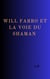 Will Farro et la voie du Shaman