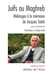 Juifs au Maghreb - Mélanges à la mémoire de Jacques Taïeb