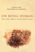 On Being Human: Where Medicine, Ethics and Spirituality Converge