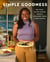 Simple Goodness - No-fuss, Plant-based Meals Straight from Your Pantry