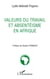 Valeurs du travail et absentéisme en Afrique - Revue de la question et perspectives africaines