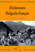 Dictionnaire Malgache-Français - Dialecte Tainala, Sud-Est de Madagascar, avec recherches étymologiques