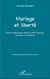 Mariage et liberté - Étude comparative entre le droit français, tunisien et musulman