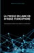 Presse en ligne en Afrique francophone (La) - Dynamiques et défis d'une filière en construction