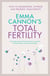 Emma Cannon's Total Fertility - How to understand, optimize and preserve your fertility