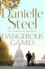 Dangerous Games - A Gripping Story Of Corruption, Scandal And Intrigue From The Billion Copy Bestseller