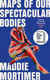Maps of Our Spectacular Bodies - Longlisted for the Booker Prize