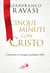 Cinque minuti con Cristo. Commento al Vangelo quotidiano 2016