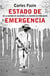 Estado de emergencia - De la guerra de Calderón a la guerra de Peña Nieto
