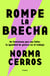 Rompe la brecha - Un feminismo que nos falta: la igualdad de género en el trabajo