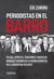 Periodistas en el barro - Peleas, aprietes, traiciones y negocios.