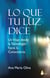 Lo que tu luz dice - Un viaje desde la tecnología hacia la consciencia