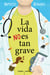 La vida no es tan grave