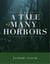 A Tale of Many Horrors