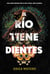 El rio tiene dientes
