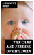 The Care and Feeding of Children - A Catechism for the Use of Mothers and Children's Nurses