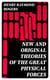 New and Original Theories of the Great Physical Forces