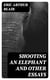 Shooting an Elephant and other essays
