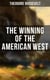 The Winning of the American West - Historical Account of American Westward Movements and Settlement