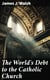 The World's Debt to the Catholic Church