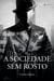 A sociedade sem rosto