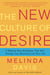 The New Culture of Desire - 5 Radical New Strategies That Will Change Your Business and Your Life