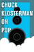 Chuck Klosterman on Pop - A Collection of Previously Published Essays