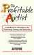 The Profitable Artist - A Handbook for All Artists in the Performing, Literary, and Visual Arts
