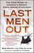 Last Men Out - The True Story of America's Heroic Final Hours in Vietnam