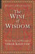 The Wine of Wisdom - The Life, Poetry and Philosophy of Omar Khayyam