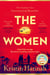 The Women - The Bestselling, Unforgettable Novel That Has Captured Millions of Hearts