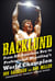 Backlund - From All-American Boy to Professional Wrestling's World Champion