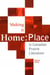 Making it Home - Place in Canadian Literature