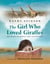 The Girl Who Loved Giraffes - And Became the World's First Giraffologist